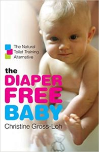 Potty Training Book: The Diaper Free Baby